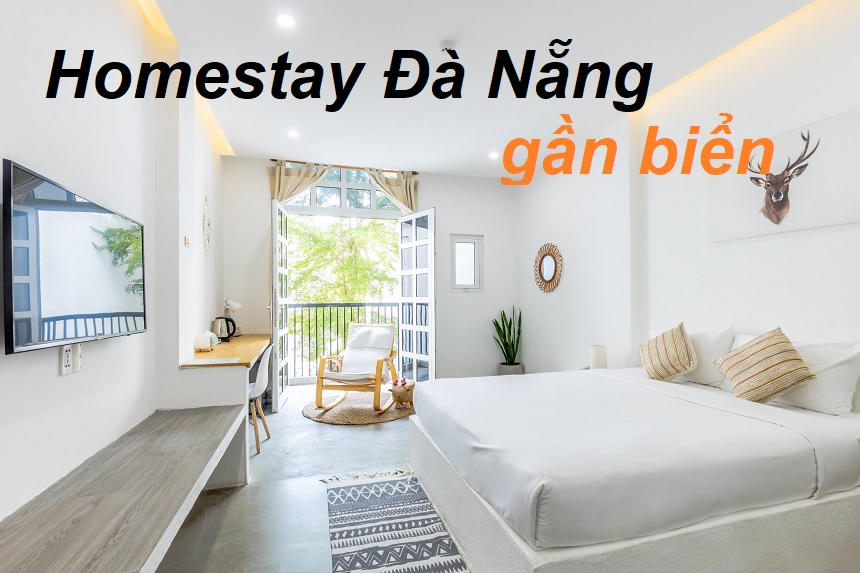 Top những homestay Đà Nẵng gần biển giá rẻ, view đẹp nhất.