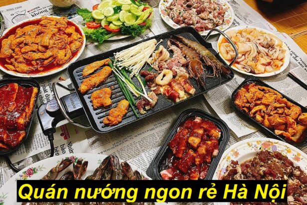 Những quán nướng ngon rẻ Hà Nội khách địa phương hay ăn.