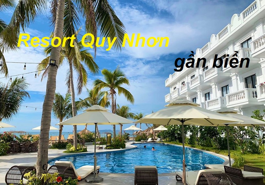 Những resort Quy Nhơn gần biển view đẹp, giá cả phải chăng.