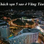 Những khách sạn 5 sao Vũng Tàu sát biển, KS Vũng Tàu 5 sao.