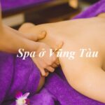 Top Spa Vũng Tàu giá rẻ, spa ở Vũng Tàu uy tín, chất lượng.