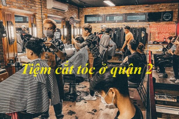 Các tiệm cắt tóc quận 2 đẹp giá rẻ cho nam và nữ.