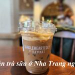 Quán trà sữa ngon Nha Trang, trà sữa ở Nha Trang ngon.