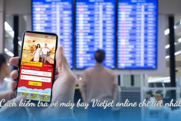 Cách kiểm tra vé máy bay Vietjet online chi tiết nhất