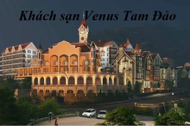 Khách sạn Venus Tam Đảo ở đâu? Review khách sạn Venus.