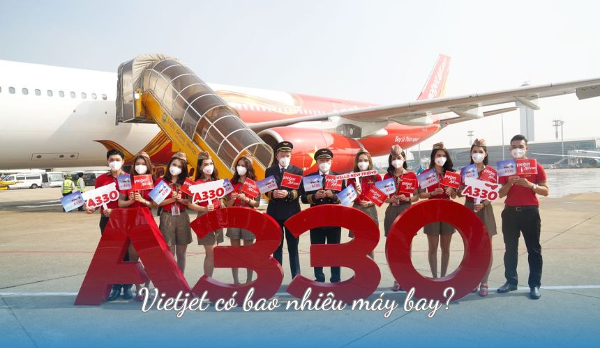 Vietjet có bao nhiêu máy bay?