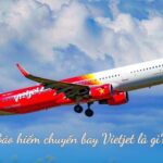 Bảo hiểm chuyến bay Vietjet là gì?