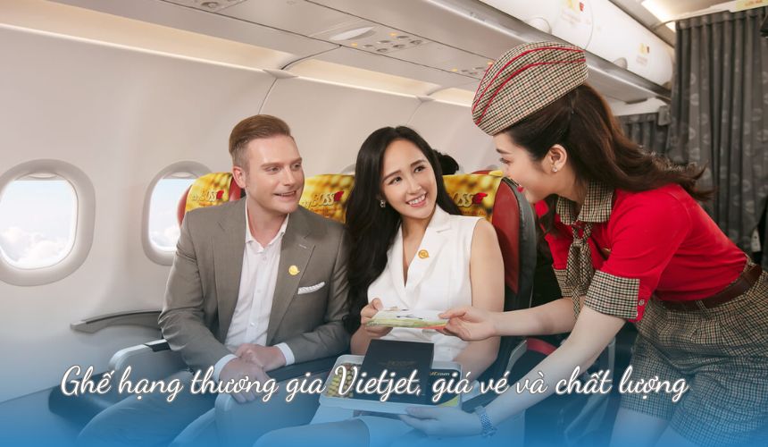 Ghế hạng thương gia Vietjet, giá vé và chất lượng