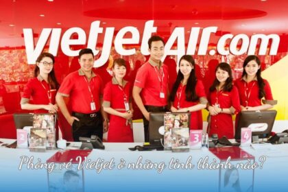 Phòng vé Vietjet ở những tỉnh thành nào?