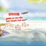 Thông tin chương trình khuyễn mãi bay trước trả sau Vietjet